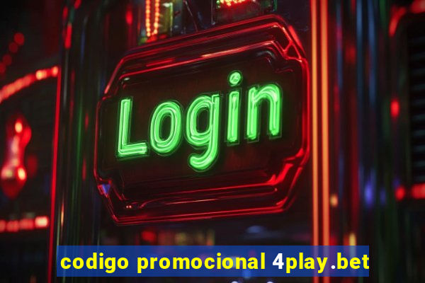 codigo promocional 4play.bet